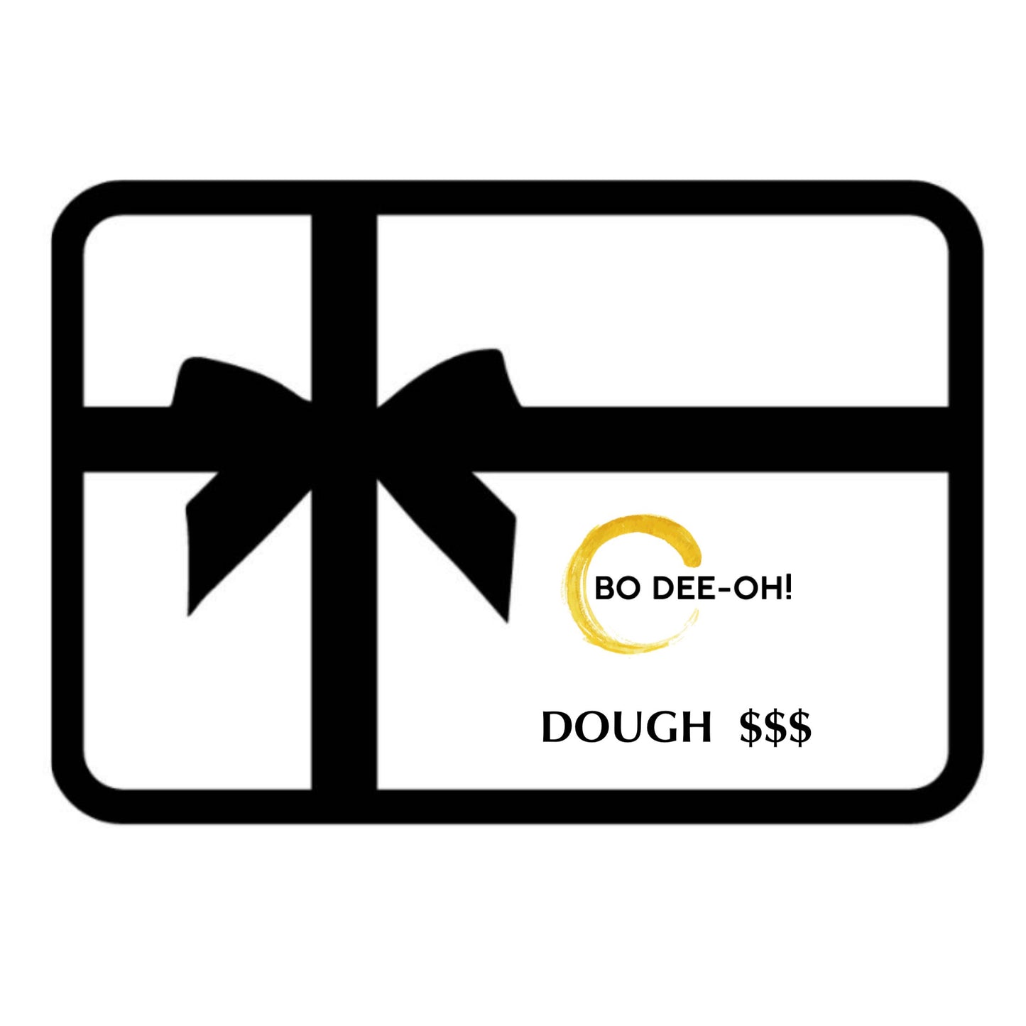 Bo Dee-Oh! Gift Card